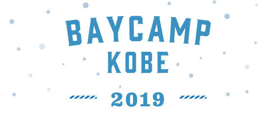 BAYCAMP KOBE 2019